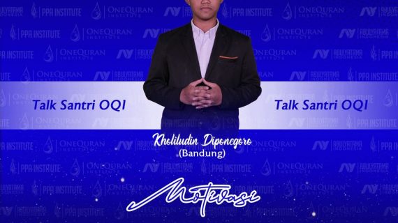 TALK SANTRI OQI With – Kholiludin Diponegoro