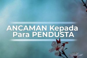 Ancaman Kepada Para Pendusta