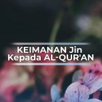 Tentang Keimanan Jin Kepada Al Qur’an